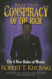 Rich Dad s Conspiracy of the Rich