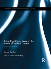 Richard Cantillon s Essay on the Nature of Trade in General