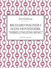 Richard Wagner i hans hovedværk 