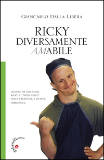 Ricky. Diversamente amabile - Giancarlo Dalla Libera