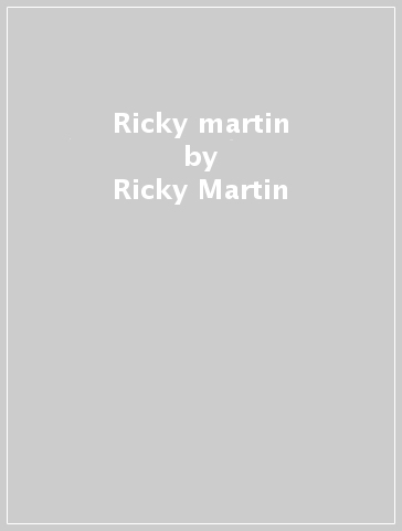 Ricky martin - Ricky Martin