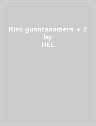 Rico guantanamera + 2 - HEL