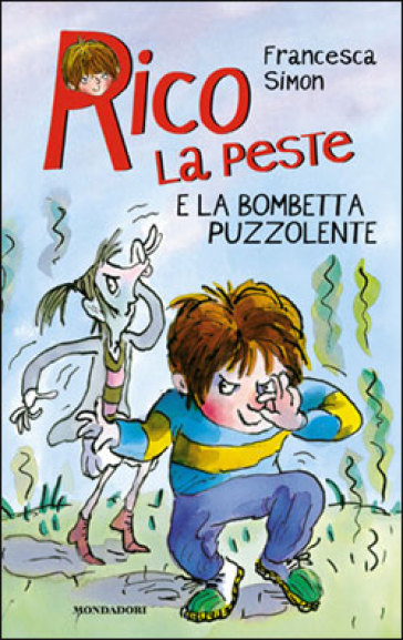 Rico la peste e la bombetta puzzolente - Francesca Simon