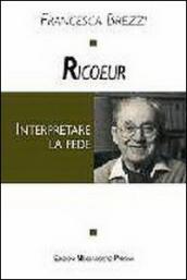 Ricoeur. Interpretare la fede