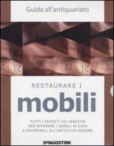 Riconoscere i mobili-Restaurare i mobili