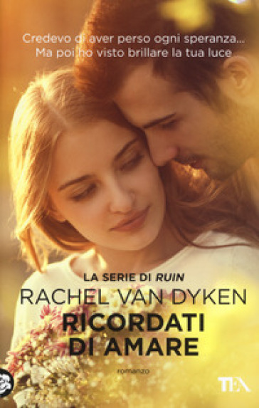 Ricordati di amare - Rachel Van Dyken