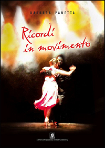 Ricordi in movimento - Barbara Panetta