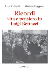 Ricordi, vita e pensiero in Luigi Bettazzi