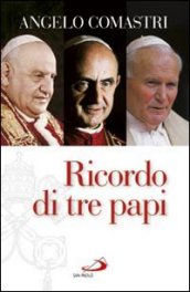 Ricordo di tre papi