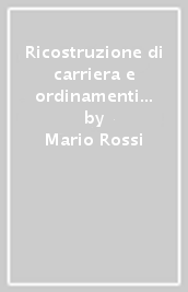 Ricostruzione di carriera e ordinamenti retributivi