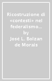 Ricostruzione di «contesti» nel federalismo latino-americano