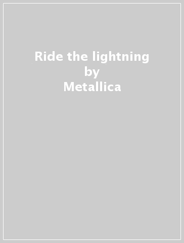 Ride the lightning - Metallica