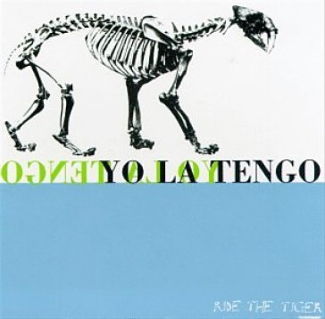 Ride the tiger - Yo La Tengo