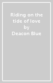 Riding on the tide of love