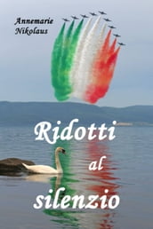 Ridotti al silenzio