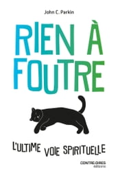 Rien à foutre - L ultime voie spirtiuelle