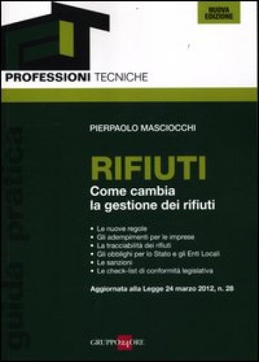 Rifiuti. Come cambia la gestione dei rifiuti - Pierpaolo Masciocchi