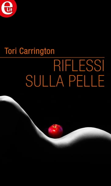 Riflessi sulla pelle (eLit) - Tori Carrington