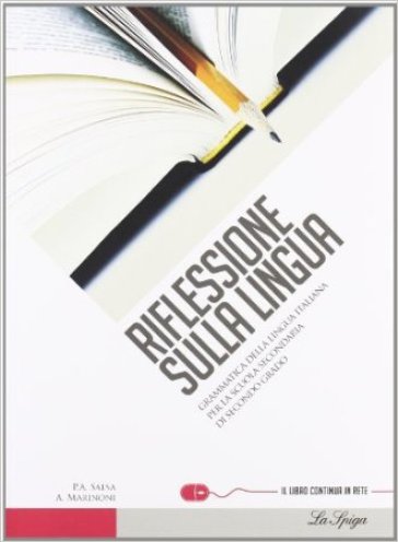 Riflessione sulla lingua. Per le Scuole superiori. Con CD-ROM. Con espansione online - Anna Marinoni - Piera A. Salsa