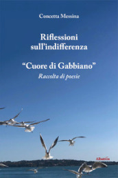 Riflessioni sull indifferenza. «Cuore di gabbiano»