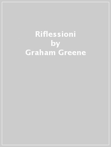 Riflessioni - Graham Greene