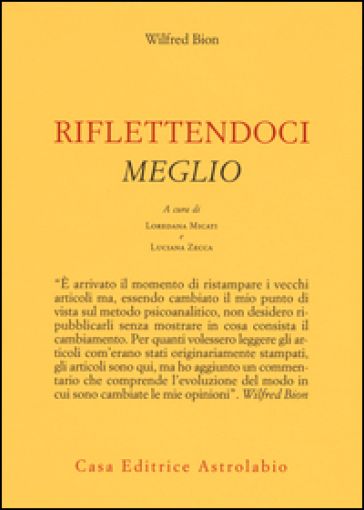 Riflettendoci meglio - Wilfred R. Bion