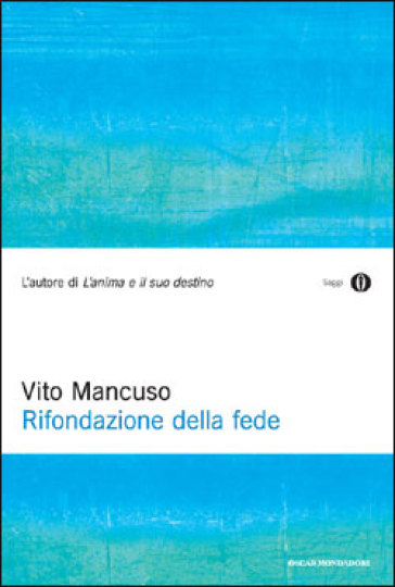 Rifondazione della fede - Vito Mancuso