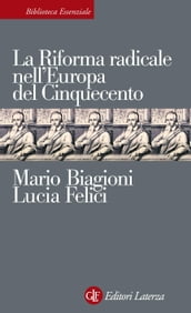 La Riforma radicale nell Europa del Cinquecento