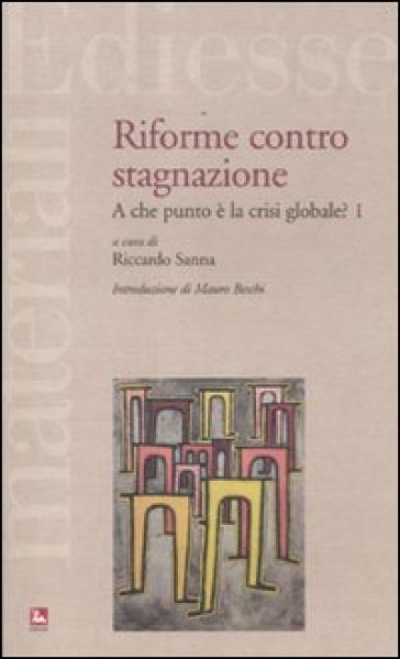 Riforme contro stagnazione. A che punto è la crisi globale?. 1.