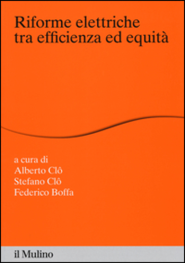 Riforme elettriche tra efficienza ed equità