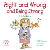 Right and Wrong and Being Strong