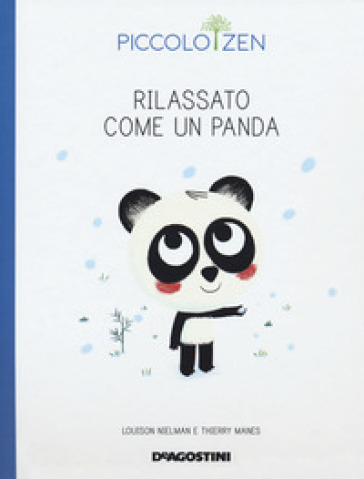 Rilassato come un panda. Piccolo zen - Louison Nielman - Thierry Manes