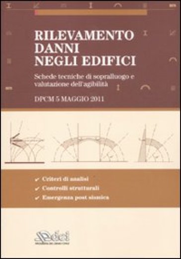 Rilevamento danni negli edifici. Schede tecniche di sopralluogo e valutazione dell'agilità