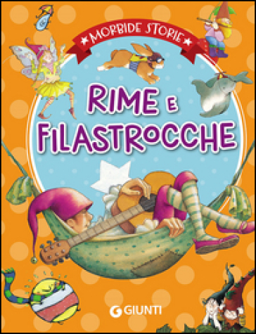 Rime e filastrocche. Ediz. illustrata