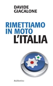 Rimettiamo in moto l Italia