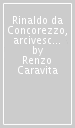 Rinaldo da Concorezzo, arcivescovo di Ravenna (1303-1321) al tempo di Dante