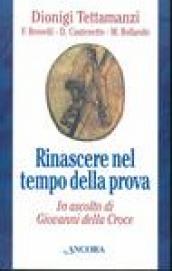 Rinascere nel tempo della prova