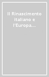 Il Rinascimento italiano e l Europa. 3: Produzione e tecniche