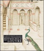 Il Rinascimento italiano nella collezione Rothschild del Louvre. Catalogo della mostra (Firenze, 27 maggio-14 settembre 2009)