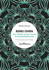 Rinki Ohen : l art d allier mission de vie et voie professionnelle