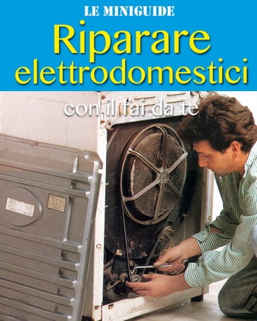 Riparare elettrodomestici - Valerio Poggi