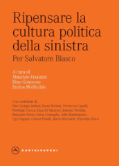 Ripensare la cultura politica della sinistra. Per Salvatore Biasco