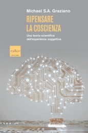 Ripensare la coscienza