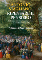 Ripensare il pensiero. Lettura sul rapporto tra fede e ragione a 25 anni dalla «fides ratio»