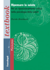 Ripensare la salute. Per un riposizionamento critico nella psicologia della salute