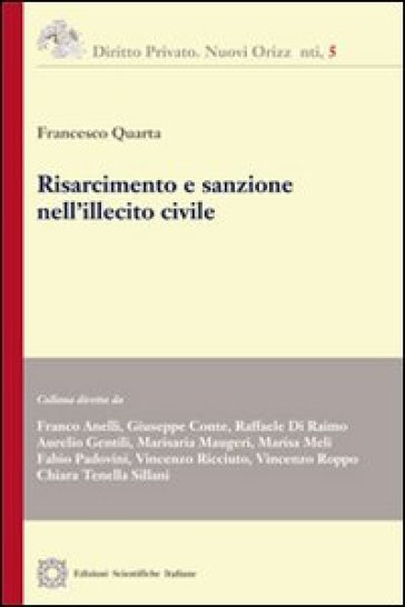 Risarcimento e sanzione nell'illecito civile - Francesco Quarta