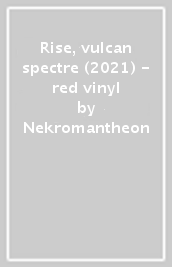 Rise, vulcan spectre (2021) - red vinyl