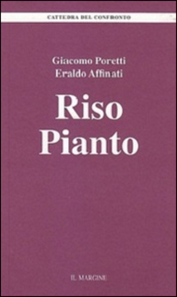 Riso pianto - Eraldo Affinati - Giacomo Poretti