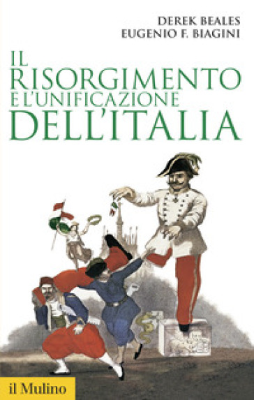Il Risorgimento e l'unificazione dell'Italia - Derek Beales - Eugenio F. Biagini