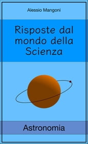 Risposte dal mondo della Scienza: Astronomia